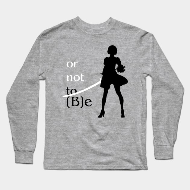 or not to [B]e (minimalistic 2B) Long Sleeve T-Shirt by sm1841654